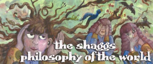 THE SHAGGS: PHILOSOPHY OF THE WORLD – Bridge Street Theatre